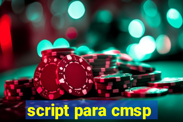 script para cmsp